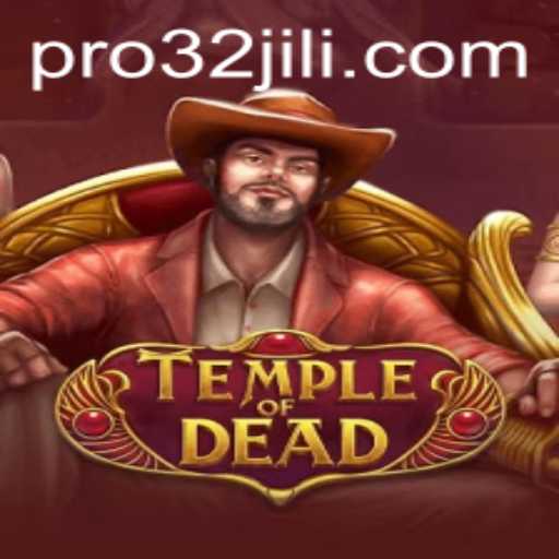 TempleofDead: A Thrilling Adventure in the World of 32jili